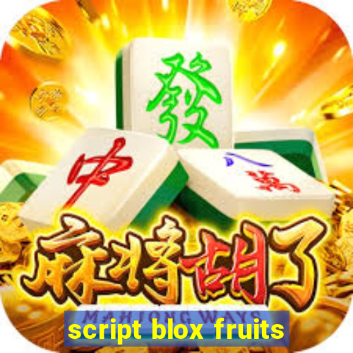 script blox fruits